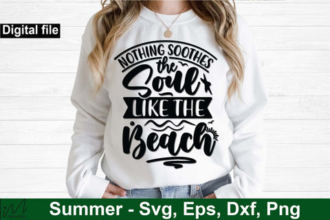 Nothing soothes the soul like the beach svg, Summer vibes svg, Summer t shirt svg, Vacation Svg, Ocean Svg Svg, Beach Svg, Beach t shirt svg, Summer mug svg, Beach time svg, Summer Cut Files, Hello summer svg, Lake time SVG Isabella Machell 