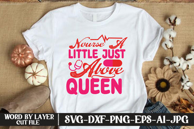 Nourse A Little Just Above Queen SVG CUT FILE SVG MStudio 