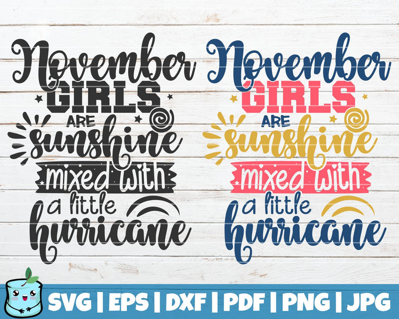 November Girls Are Sunshine Mixed With A Little Hurricane SVG MintyMarshmallows 