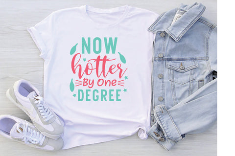Now Hotter By One Degree SVG SVG Creativeart88 