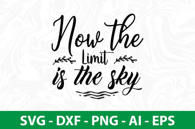 Now the Limit is the Sky SVG SVG nirmal108roy 