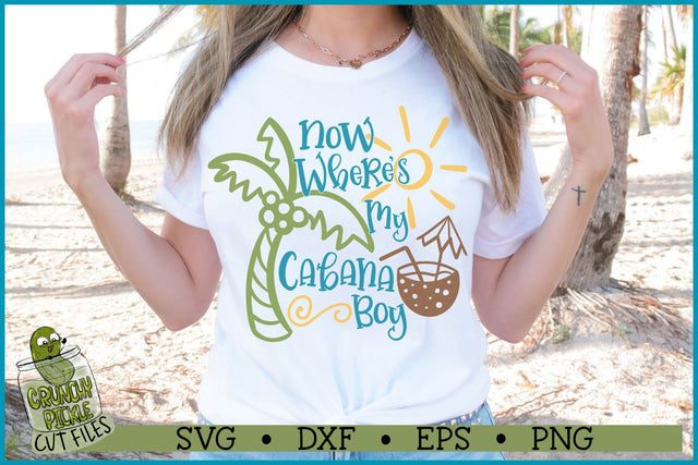 Now Where's My Cabana Boy Summer Beach SVG SVG Crunchy Pickle 