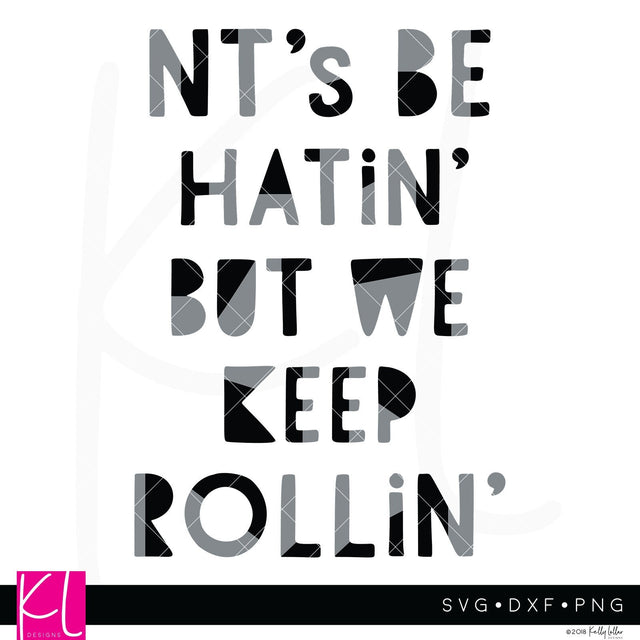 NT's Be Hatin' SVG Kelly Lollar Designs 