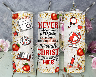 Nunderestimate a teacher christ who strengthens her 20 oz skinny tumbler png, tumbler wrap png, 20 oz tumbler designs, tumbler png download Sublimation DesignSVG 