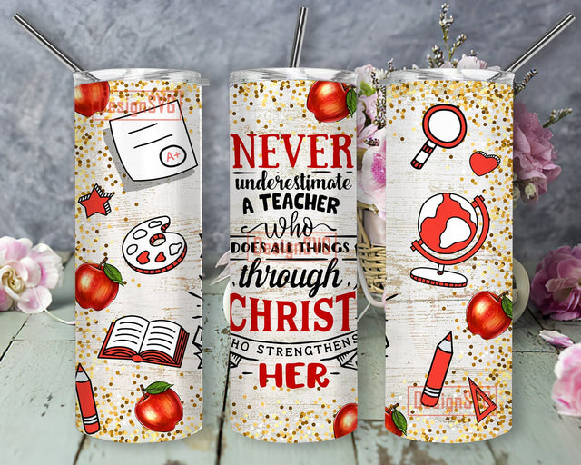 Nunderestimate a teacher christ who strengthens her 20 oz skinny tumbler png, tumbler wrap png, 20 oz tumbler designs, tumbler png download Sublimation DesignSVG 
