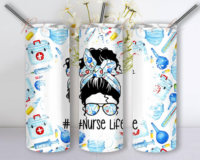 Nurse 20oz Skinny Tumbler Sublimation Design, Messy Bun Hair Nurse Life Tumbler, Nurse Sublimation Design Sublimation PixelChick 
