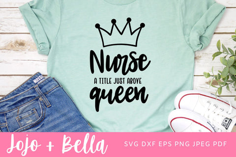 Nurse A Title Just Above Queen SVG, Nurse Svg, Nurse Appreciation Svg, Nurse, SVG, Svg File, Nurse File, Nursing Svg, Virus Svg, hero svg SVG Jojo&Bella 