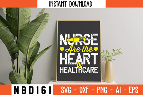 nurse are the heart of healthcare Svg Design SVG Nbd161 