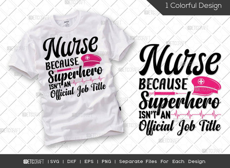 Nurse Because Superhero Isn't An Official Job Title SVG Cut File ...