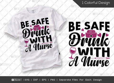 Nurse Bundle Vol-02 | Be Safe Drink With A Nurse Svg | Will Trade Medical Advice For Wine Svg | Safety First Drink With A Nurse Svg | Nurse In Training Svg | Nurse Quote Design SVG ETC Craft 