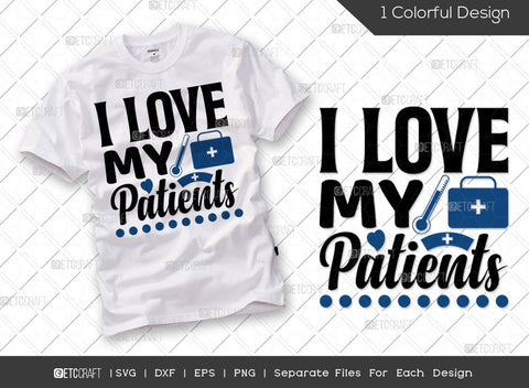 Nurse Bundle Vol-04 | I Love My Job Svg | I Love My Patients Svg | I Love Tiny Humans Svg | Peace Love Nursing Svg | Nurse Quote Design SVG ETC Craft 
