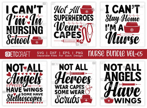 Nurse Bundle Vol-05 | Not All Superheroes Wear Capes Svg | I Can't Im In Nursing School Svg | I Can't Stay Home Im A Nurse Svg | Not All Angels Have Wings Svg | Nurse Quote Design SVG ETC Craft 