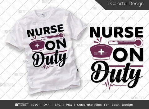 Nurse Bundle Vol-09 | Nursing Student On Duty Svg | Future Nurse On Duty Svg | Nurse On Duty Svg | Earned Not Given Svg | Nurse Quote Design SVG ETC Craft 