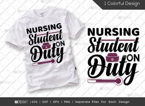 Nurse Bundle Vol-09 | Nursing Student On Duty Svg | Future Nurse On Duty Svg | Nurse On Duty Svg | Earned Not Given Svg | Nurse Quote Design SVG ETC Craft 