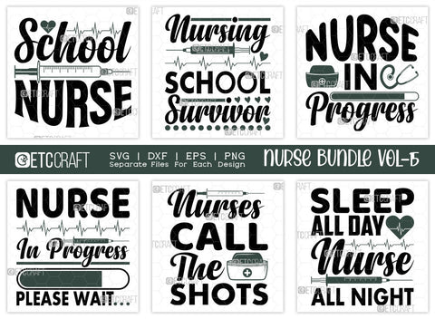 Nurse Bundle Vol-15 | School Nurse Svg | Nursing School Survivor Svg | Nurse In Progress Svg | Nurses Call The Shots Svg | Nurse Quote Design SVG ETC Craft 