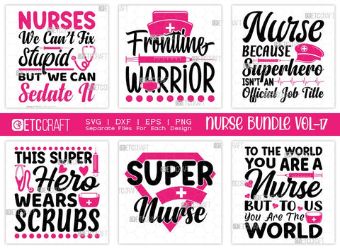 Nurse Bundle Vol-17 | Frontline Warrior Svg | This Super Hero Wears Scrubs Svg | Super Nurse Svg | World You Are A Nurse But To Us You Are The World Svg | Nurse Quote Design SVG ETC Craft 