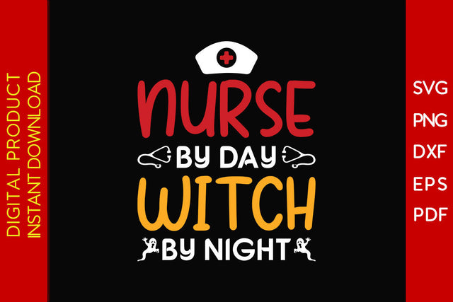 Nurse By Day Witch By Night Halloween SVG PNG PDF Cut File SVG Creativedesigntee 