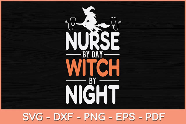 Nurse By Day Witch By Night Nurse Halloween Svg Design SVG artprintfile 