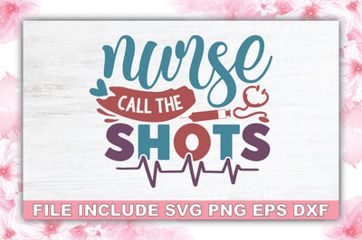 Nurse Call The Shots SVG Ariyan 