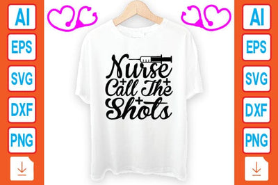 Nurse Call the Shots SVG Craftlabsvg24 