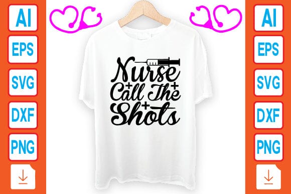 Nurse Call the Shots SVG Craftlabsvg24 