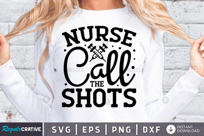 Nurse call the shots SVG SVG Regulrcrative 