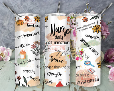 Nurse Daily Affirmations Sublimation Tumbler, 20oz Skinny Tumbler Sublimation Designs Tumbler for Straight and Tapered PNG File Digital Download, Sublimation Design Tumbler Sublimation DesignSVG 