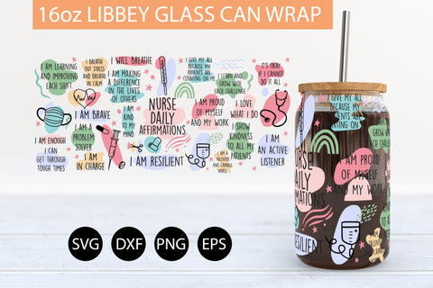 Nurse Daily Affirmations SVG PNG 16 oz Libbey Glass Can Wrap SVG Freeling Design House 