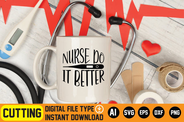 Nurse Do It Better SVG CraftlabSvg29 