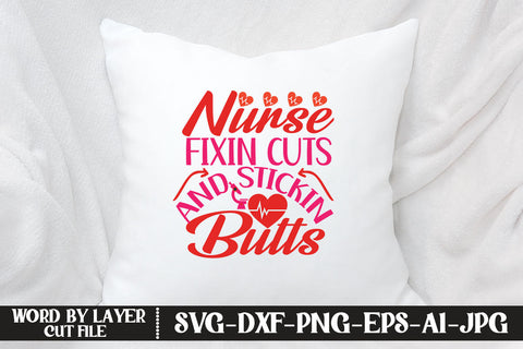 Nurse Fixin Cuts And Stickin Butts SVG CUT FILE SVG MStudio 