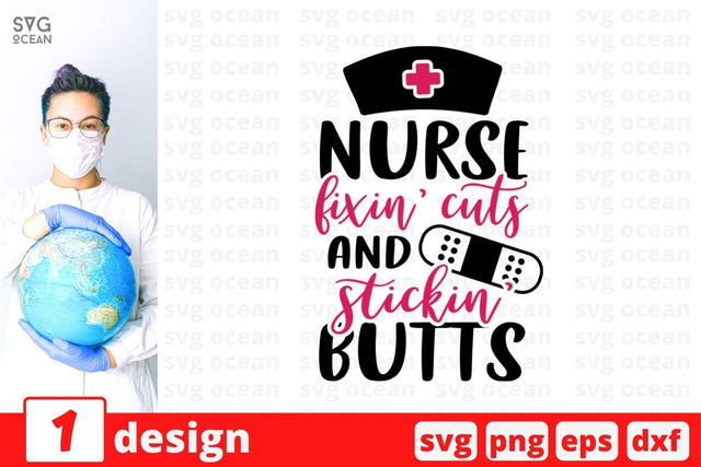 Nurse fixin cuts and stickin butts SVG Cut File SVG SvgOcean 