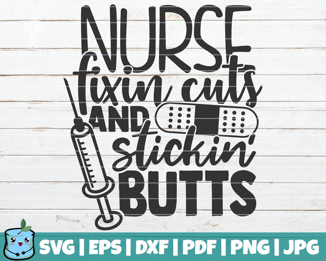 Nurse Fixin Cuts And Stickin Butts SVG MintyMarshmallows 