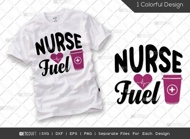 Nurse Fuel SVG Cut File | Nurse Svg | Nursing Life Svg | Caregiver Svg | Funny Nurse Svg | Medical Svg | Nurse Quote Svg SVG ETC Craft 