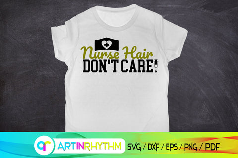 nurse hair don't care, nurse svg SVG Artinrhythm shop 