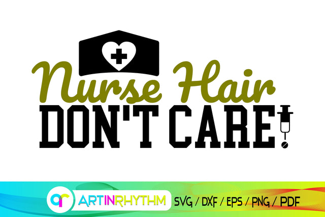 nurse hair don't care, nurse svg SVG Artinrhythm shop 