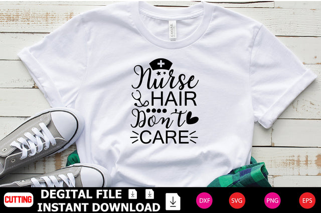 Nurse Hair Don't Care SVG Shahin alam 
