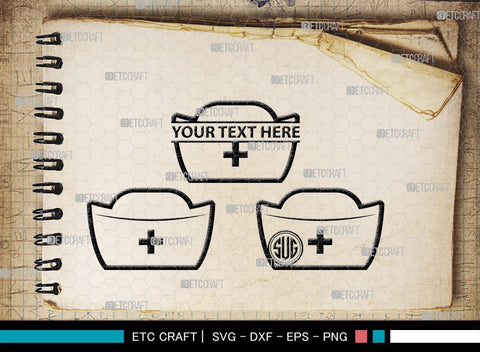 Nurse Hat Monogram, Nurse Hat Silhouette, Nurse Hat SVG, Medical Nurse Hat Svg, Hospital Uniform Svg, Cap Svg, SB00153 SVG ETC Craft 