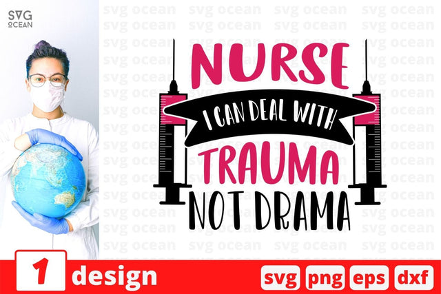 Nurse I can deal with trauma not drama SVG Cut File SVG SvgOcean 