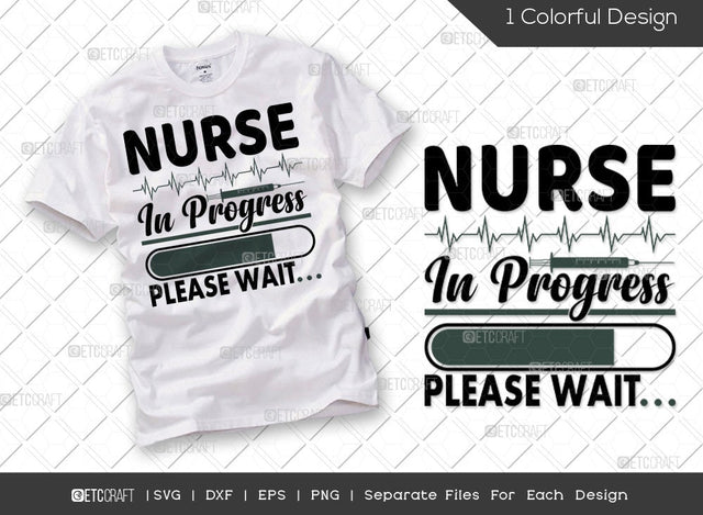 Nurse In Progress Please Wait SVG Cut File | Registered Nurse Svg | Syringe Svg | Nurse Assistant Svg | Nursing Life Svg | Essential Svg | Nurse Quote Svg SVG ETC Craft 