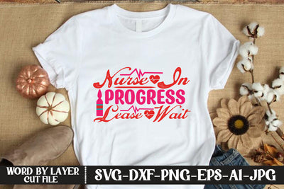 Nurse In Progress Please Wait SVG CUT FILE SVG MStudio 
