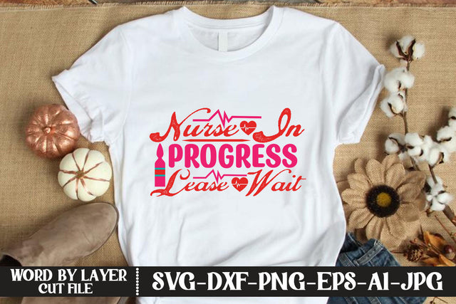 Nurse In Progress Please Wait SVG CUT FILE SVG MStudio 