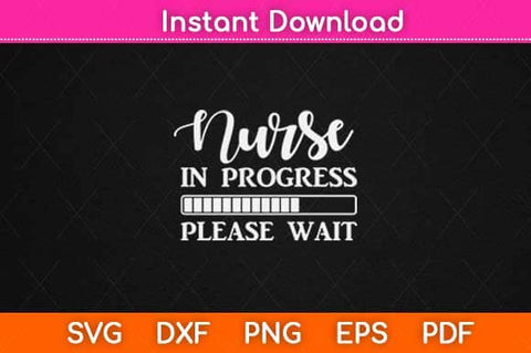Nurse In Progress Please Wait Svg Design SVG artprintfile 