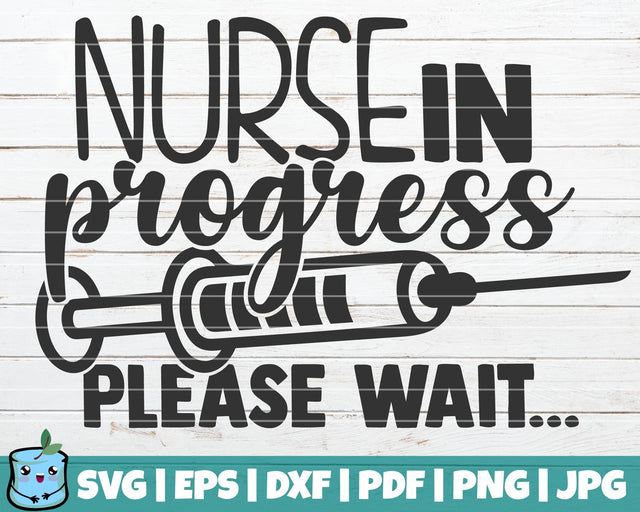 Nurse In Progress Please Wait SVG MintyMarshmallows 