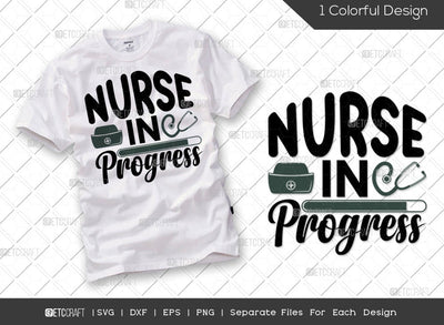 Nurse In Progress SVG Cut File | Registered Nurse Svg | Stethoscope Svg | Nurse Assistant Svg | Nursing Life Svg | Essential Svg | Nurse Quote Svg SVG ETC Craft 