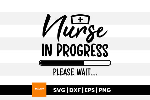 Nurse in progress svg quote SVG Maumo Designs 