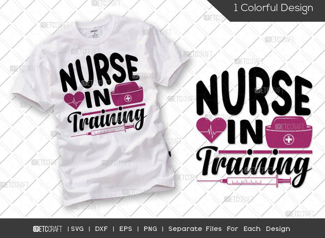 Nurse In Training SVG Cut File | Healthcare Practitioner Svg | Nurse Life Svg | Nurse Saying Svg | Medical Svg | Funny Nurse Svg | Nurse Quote Svg SVG ETC Craft 