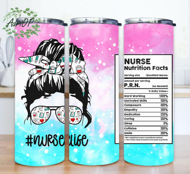 Nurse Life 20oz Tumbler Png, Messy Bun Nurse Design Png, Nurse Nutrition Facts Tumbler Design, Nurse Sublimation Design, Digital Download Sublimation AdriOP 