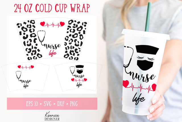 Nurse Life Cold Cup Full Wrap. 24 Oz Cold Cup Wrap SVG SVG Kseniia designer 