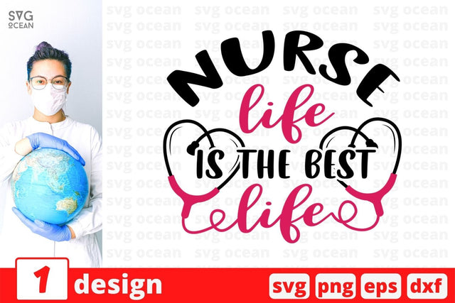 Nurse life is the best life SVG Cut File SVG SvgOcean 