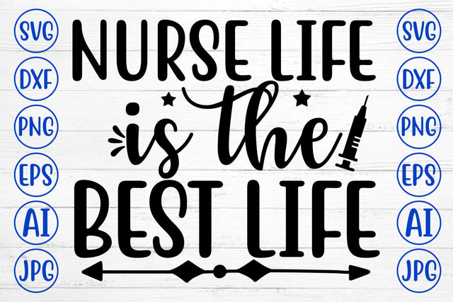 NURSE LIFE IS THE BEST LIFE SVG Cut File SVG Syaman 